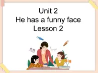 重大版小學四年級上冊英語課件unit 2 he has a funny face lesson 2 課件
