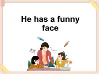 重大版小學四年級上冊英語課件unit 2 he has a funny face lesson 3 課件