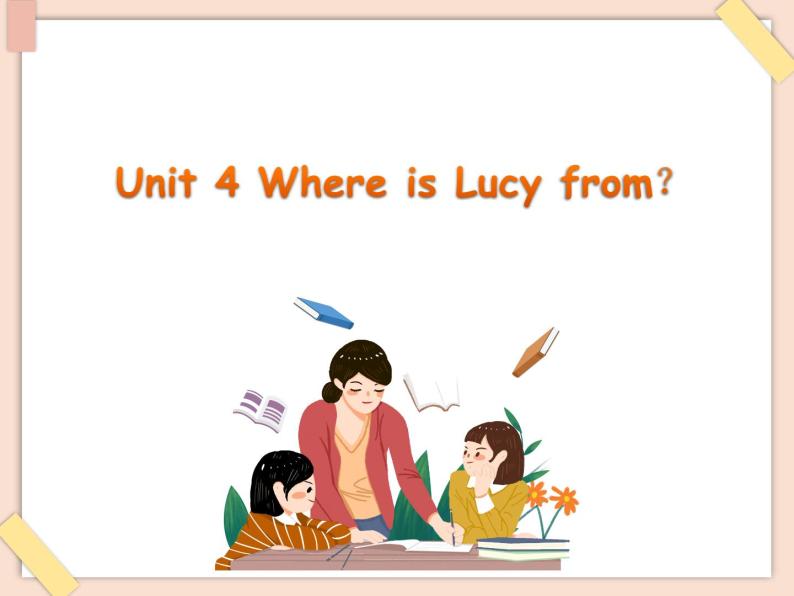 重大版小学四年级上册英语课件unit 4 where is lucy from？lesson1 课件01
