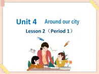 重大版英语六年级上册Unit 4《Around our city》ppt课件2