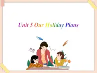 重大版英語(yǔ)六年級(jí)上冊(cè)Unit 5《Our holiday plans》ppt課件3