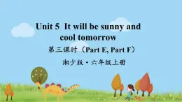 湘少英語(yǔ)6年級(jí)上冊(cè) Unit 5 第三課時(shí)（Part E，Part F） PPT課件