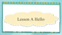 01三年级上册英语课件-lesson a hello! ∣川教版(三年级起点)