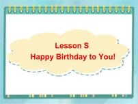 小学英语川教版三年级上册Lesson S Happy Birthday to You!课文ppt课件