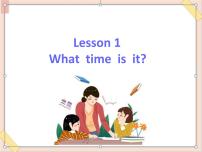 英语四年级上册Lesson 1 What time is it?教学演示课件ppt