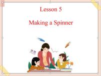 2021学年Lesson 5 Making a spinner课前预习ppt课件