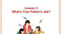 2020-2021学年Lesson 3 What's your father's job?图片课件ppt