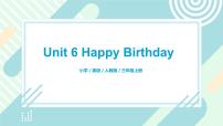 英语Unit 6 Happy birthday! Part B优秀ppt课件