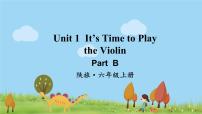 英语六年级上册Unit 1 It's time to play the violin示范课ppt课件