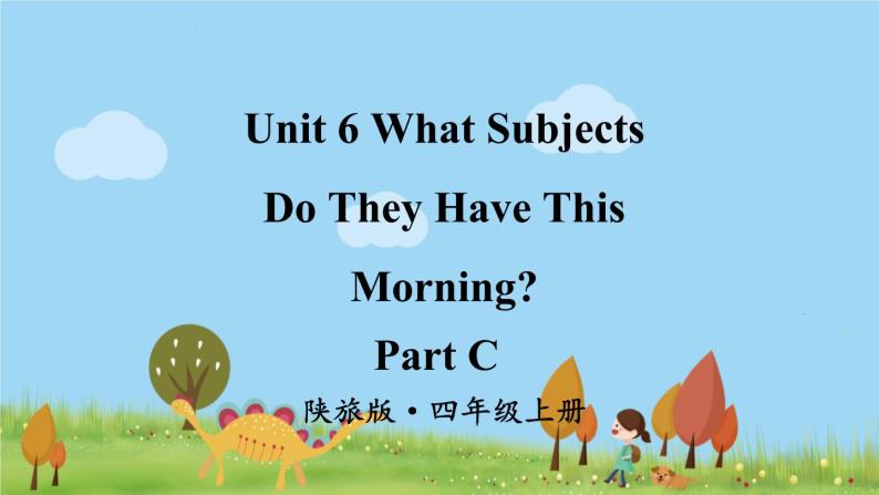 陕旅版英语4年级上册 Unit 6 Part C PPT课件01