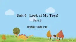 陜旅英語(yǔ)3年級(jí)上冊(cè) Unit 6 Part B PPT課件