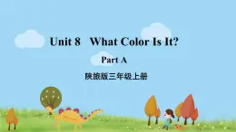 陜旅英語(yǔ)3年級(jí)上冊(cè) Unit 8 Part A PPT課件