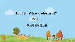 陜旅英語(yǔ)3年級(jí)上冊(cè) Unit 8 Part B PPT課件