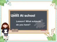 北师大三起四上英语 Unit 5Lesson1_What_subjects_do_you_have教学课件