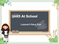 北师大三起四上英语 Unit 5Lesson3_Have_Fun教学课件