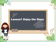 北师大三起六上英语Unit 1 Lesson1_Enjoy_the_Story教学课件