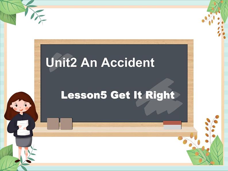 北师大三起六上英语 Unit 2Lesson5_Get_It_Right教学课件01