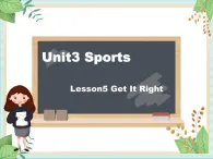 北师大三起六上英语 Unit 3Lesson5_Get_It_Right教学课件