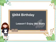 北师大三起六上英语 Unit 4Lesson1_Enjoy_the_Story教学课件