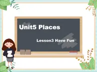 北师大三起五上英语 Unit 5 Lesson3_Have_Fun教学课件