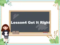 北师大三起三上英语 Unit 2Lesson4_Get_It_Right教学课件