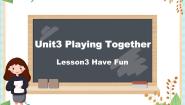 三年级上册unit 3 Playing Together教学课件ppt