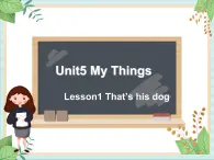 北师大三起三上英语 Unit 5Lesson1_That’s_his_dog教学课件