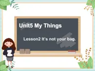 北师大三起三上英语 Unit 5Lesson2_It’s_not_your_bag教学课件