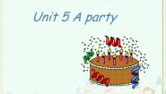 英语五年级上册Unit 5   Aparty教学ppt课件