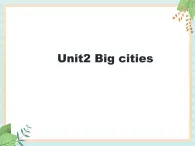 外研剑桥版六上英语Unit2_Big_cities教学课件