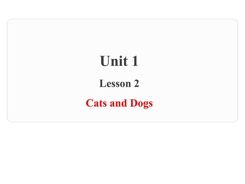 三年级下册英语课件 Unit 1Animals on the Farm Lesson 2 Cats and Dogs 冀教版(共16张PPT)01