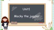 北师大版 (一年级起点)四年级上册unit 1 mocky the juggler课文配套课件ppt