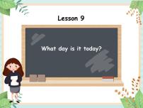 英语Lesson 9 What day is it today?示范课ppt课件