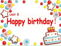 小学英语广东版 (先锋&开心)开心学英语三年级上册Unit5  Happy Birthday！集体备课课件ppt