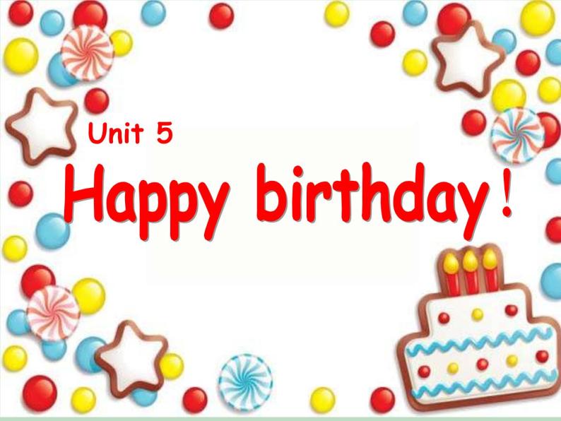 广东版开心英语三上Unit 5《Happy Birthday》课件01