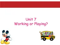 【廣東開心英語】四年級英語上冊Unit 7 Working or Playin 課件+素材