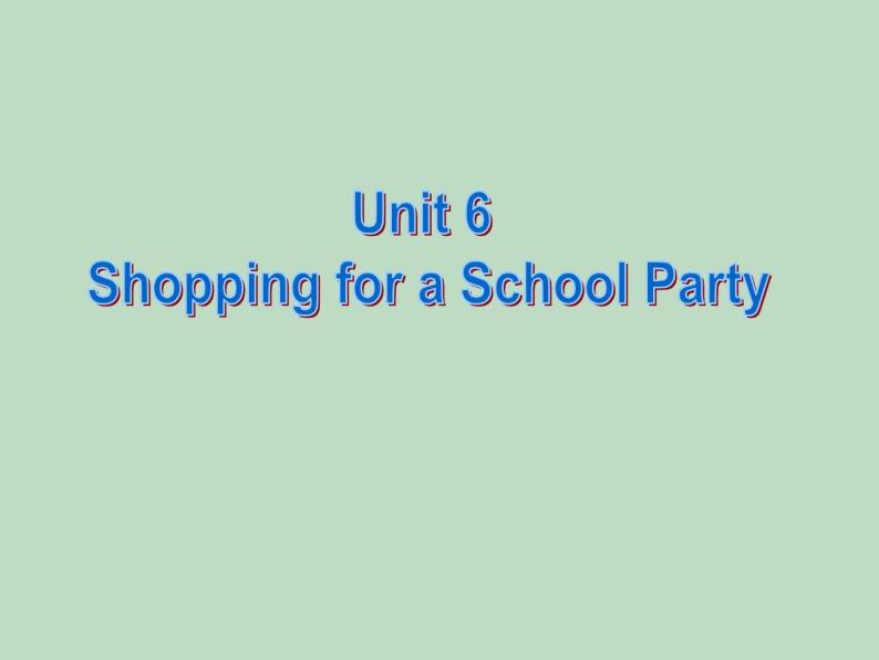 【广东开心英语】五年级英语上册 Unit 6 Shopping for a School Party 课件01