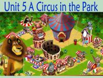 广东版 (先锋&开心)开心学英语六年级上册Unit 5 A Circus in the Park教学ppt课件