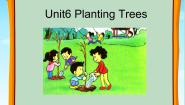 广东版 (先锋&开心)开心学英语六年级上册Unit 6 Planting Trees评课课件ppt
