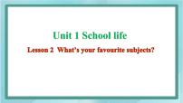 小学英语鲁科版 (五四制)四年级上册Unit 1 School lifeLesson 2 What's your favourite subjects?集体备课ppt课件