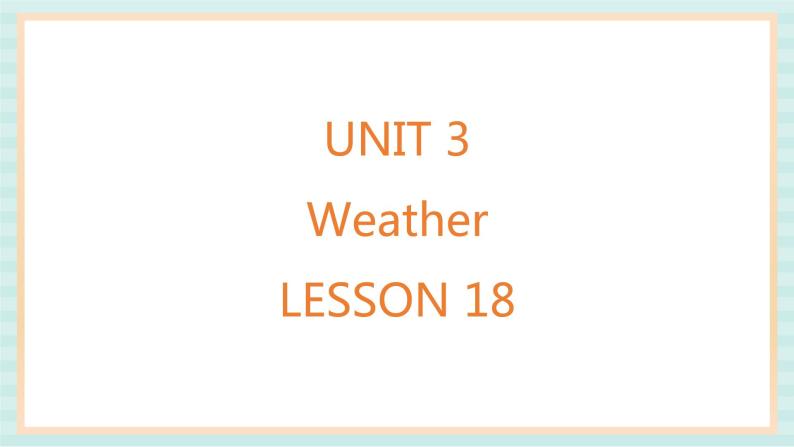 清华大学版小学英语 二年级上册Unit 3 Weather Lesson 18 课件（10张PPT）01
