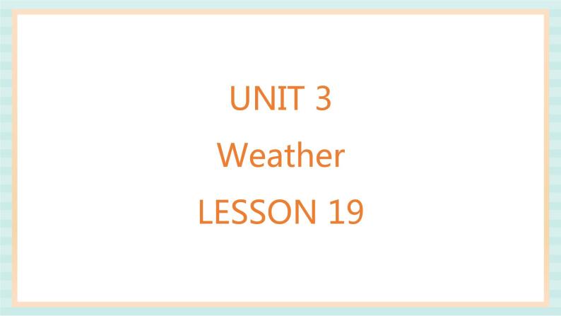 清华大学版小学英语 二年级上册Unit 3 Weather Lesson 19 课件（10张PPT）01