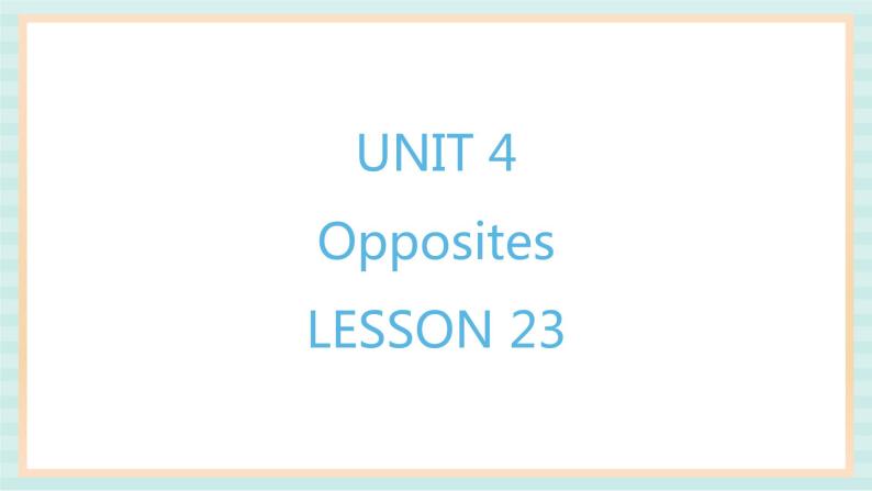 清华大学版小学英语 二年级上册Unit 4 Opposites Lesson 23 课件（12张PPT）01