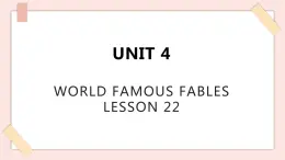 清华大学版小学英语 六年级上册 -unit 4 world famous fables lesson 22 课件