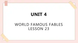 清华大学版小学英语 六年级上册 -unit 4 world famous fables lesson 23 课件