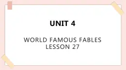 清华大学版小学英语 六年级上册 -unit 4 world famous fables lesson 27 课件