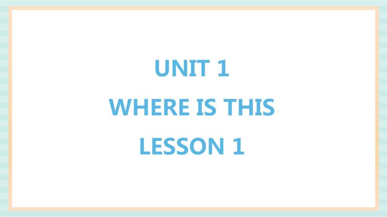 清华大学版小学英语 五年级上册 -unit 1 where is this lesson 1 课件01