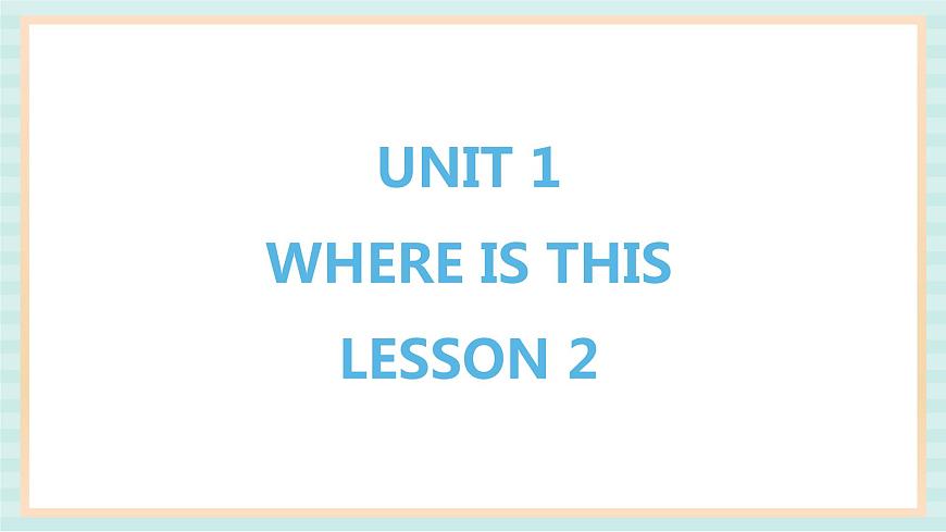 清華大學(xué)版小學(xué)英語 五年級上冊 -unit 1 where is this lesson 2  課件第1頁