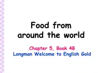 香港朗文版小學(xué)英語(yǔ)四年級(jí)下冊(cè)語(yǔ)法課件第五單元 Food from around the world