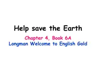 香港朗文版小学英语六年级上册语法课件第四单元 Help save the Earth